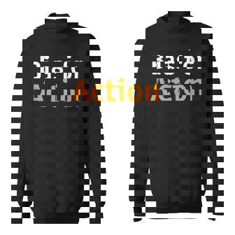 アクションへのバイアス スウェットシャツ - Kawaiitshirt