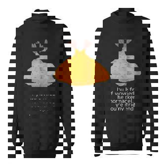 アジフライ好きなら、あなたは私の友達、アジフライ好き共有メッセージ スウェットシャツ - Kawaiitshirt