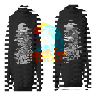 サーフィン トララレロ トラララ イタリアンブレインロットミーム スウェットシャツ - Kawaiitshirt