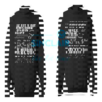 シンクレア名 シンクレアがあなたに言ったことを試してみてください スウェットシャツ - Kawaiitshirt