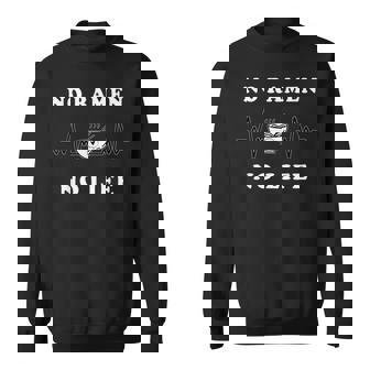 ノーラーメンノーライフ ラーメン好き ラーメンオタク ラーメン 面白い ネタ ごはん 飯 麺 スウェットシャツ - Kawaiitshirt