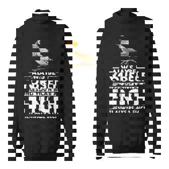 フィンチになれない限り、自分らしくいてください 面白いキンカチョウ スウェットシャツ - Kawaiitshirt