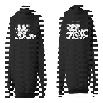 プレイ・フォー・マウイハワイ・ストロング スウェットシャツ - Kawaiitshirt