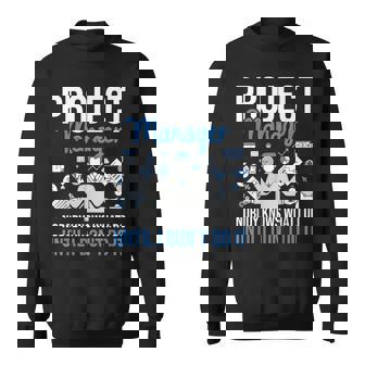 プロジェクトマネージャー Nobody Knows What I Do プロジェクト計画 スウェットシャツ - Kawaiitshirt