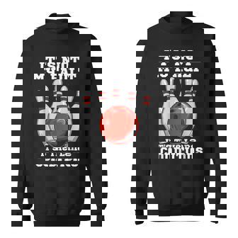 ボウリング It's Not My Fault It's The Lane Conditions ボウラー スウェットシャツ - Kawaiitshirt