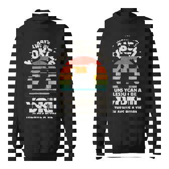 ヨークシャーテリア Always Be Yourself レトロ 70年代犬 スウェットシャツ - Kawaiitshirt