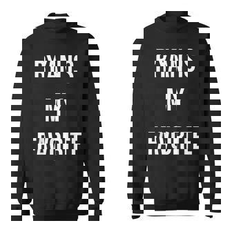 ライアンは私のお気に入り スウェットシャツ - Kawaiitshirt