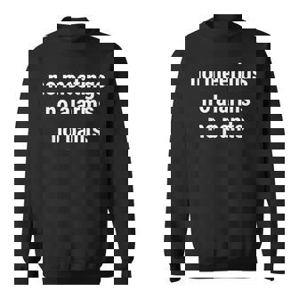 会議なしアラームなしパンツなし面白いミームジョーク スウェットシャツ - Kawaiitshirt