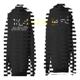 保護なしの数学 面白い楽しい スウェットシャツ - Kawaiitshirt