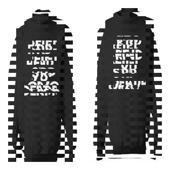 廃止された精製シロップオペレーター スウェットシャツ - Kawaiitshirt