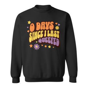 最後のキューフィングから0日間 キューフィング Queef 恥ずかしい スウェットシャツ - Kawaiitshirt