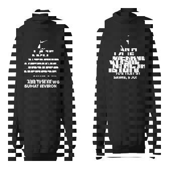 水上スキーインストラクターグラフィック I Am Never Wrong スウェットシャツ - Kawaiitshirt