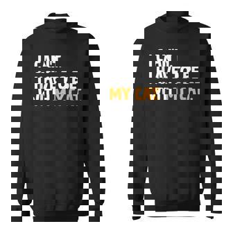 猫好きのネコちゃんペットニャーと一緒にいなくていいわけにはいかない スウェットシャツ - Kawaiitshirt