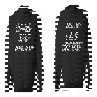 私はスパイシーなものの大ファンです スウェットシャツ - Kawaiitshirt