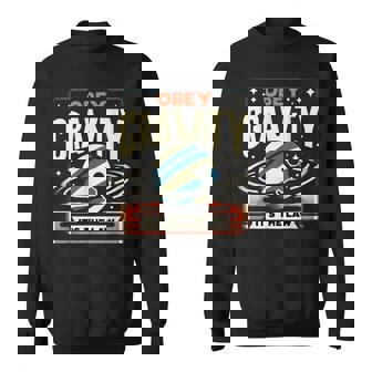 重力に従いなさい、それが法です Obey Gravity It's The Law スウェットシャツ - Kawaiitshirt