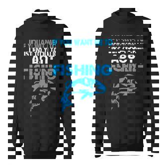 釣りについての話を聞いてほしい場合のグラフィック スウェットシャツ - Kawaiitshirt