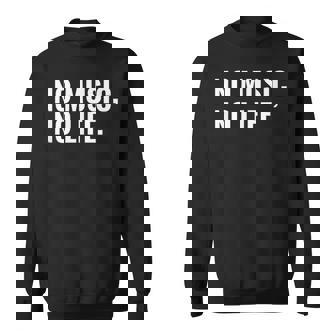 音楽家や音楽愛好家へのno Music No Life ギフト スウェットシャツ - Kawaiitshirt