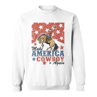 Make America Cowgirl Cowboy Again 4Th Of July Patriotic Sweatshirt - Thegiftio UK