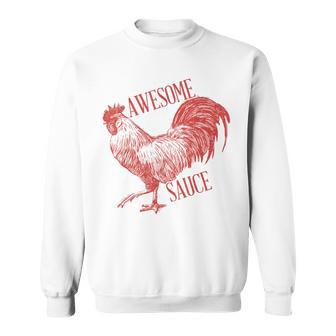 Awesome Sauce With Picture Of Rooster Sweatshirt - Thegiftio
