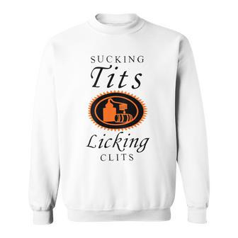 Back Sucking Tits Licking Clitss Adult Joke Saying Sweatshirt - Thegiftio UK