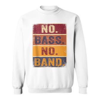Bajista Instrumento Musical Bajo Eléctrico No Bass No Band In Mangas Camisa de entrenamiento - Regaloses