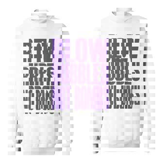 Big Print スローガン Blow Bubbles Not Bombs Rave Classic スウェットシャツ - Kawaiitshirt