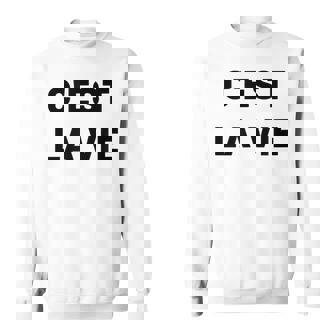 C'est Laie フランス語格言グラフィックデザイン スウェットシャツ - Kawaiitshirt