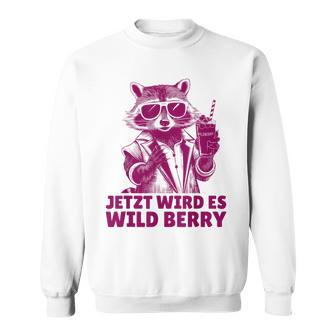 Cocktail Party Wildberry Jetzt Wird Es Wild Berry Waschbär Sweatshirt - Geschenkecke