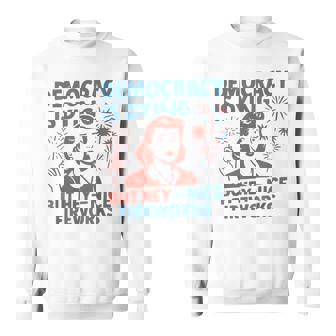 Democracy Nice Fireworks Fourth Of July Protest Sweatshirt - Thegiftio UK