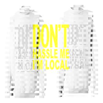 Don't Hassle Me I'm Local Fromurf ドキュメンタリー映画 スウェットシャツ - Kawaiitshirt