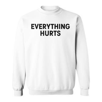 Everything Hurts Workout Strongman Muscle Training Sweatshirt - Thegiftio UK
