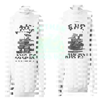 Father Mows Best Dad Father's Day Mowing Lawn Sweatshirt - Monsterry