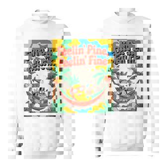 Feelin' Pine Feelin' Fine パイナップル トロピカル ビーチ 楽しい スウェットシャツ - Kawaiitshirt