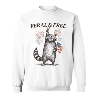 Feral And Free Raccoon Feral But Free 4Th Of July Sweatshirt - Thegiftio UK