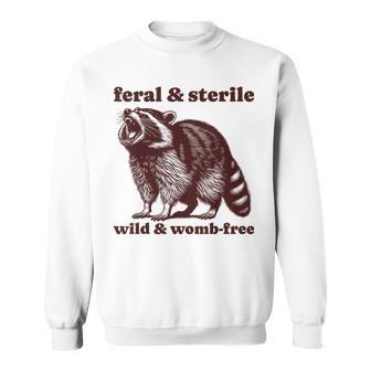 Feral And Sterile Raccoon Hysterectomy Uterus Women's Sweatshirt - Thegiftio UK