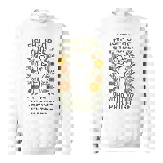 Fight For Those Without Your Privilege Equality Message Sweatshirt - Monsterry