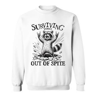 Raccoon Surviving Purely Out Of Spite Humorous Animal Sweatshirt - Thegiftio UK