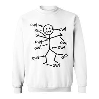 Stick And Figure Ow Ow Ow Chronic Pain Humor Awareness Sweatshirt - Thegiftio UK