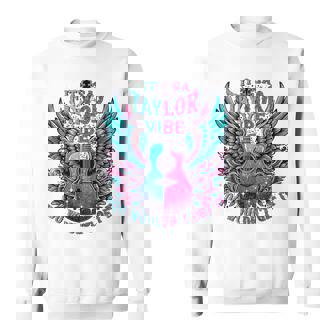 It's A Taylor Vibe You Wouldn't Get It Sweatshirt - Thegiftio