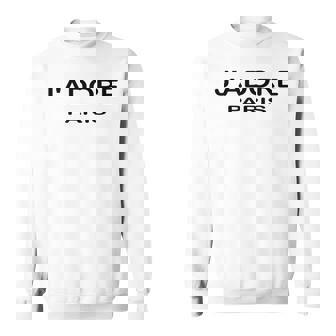 J'adore Paris、J'adore Paris、フランス フランスの都市 スウェットシャツ - Kawaiitshirt