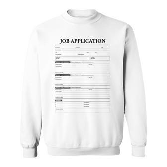 Job Application Form Jumpscare For Employment Costume Sweatshirt - Thegiftio UK