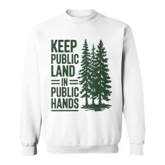 Keep Public Lands In Public Hands Sweatshirt - Thegiftio UK