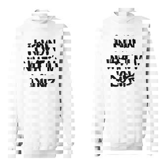 I Know What I'm Doing 面白いホワイトライパーティーアイデア スウェットシャツ - Kawaiitshirt