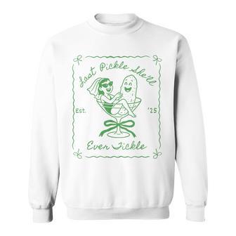 Last Pickle She'll Ever Tickle Pickle Bachelorette Sweatshirt - Thegiftio UK