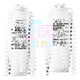 With Liberty And Justice For All Human Rights Lgbt Sweatshirt - Monsterry