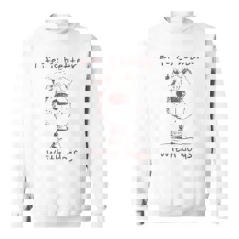 Life Is Better With Dogs Hunde Liebhaber Hundespruch Hund Sweatshirt - Geschenkecke