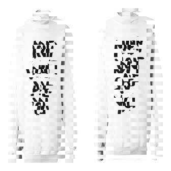 Money Will Notave You マネー 携帯電話ケース スウェットシャツ - Kawaiitshirt