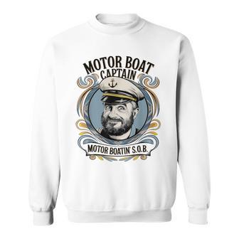 Motor Boat Captain Boating Humor For Men Sweatshirt - Thegiftio UK