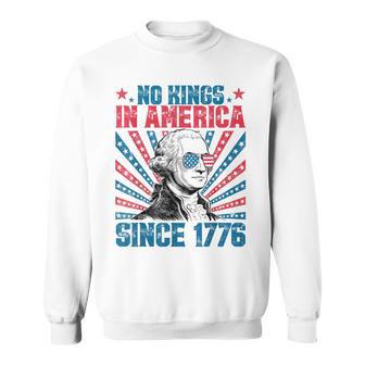 No Kings In America Since 1776 Happy 4Th Of July Patriotic Sweatshirt - Thegiftio UK