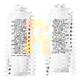 Sorry Can't Dance Bye シャツ キュート ダンス グルービー ヒッピーフラワー スウェットシャツ - Kawaiitshirt